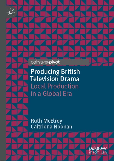 Cover image for book Producing British Television Drama