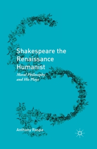 Cover image: Shakespeare the Renaissance Humanist 9781137581112