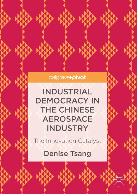 Cover image for book Industrial Democracy in the Chinese Aerospace Industry