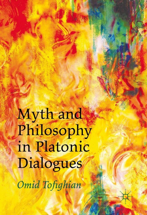 Cover image for book Myth and Philosophy in Platonic Dialogues