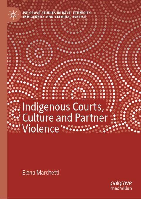 Cover image for book Indigenous Courts, Culture and Partner Violence