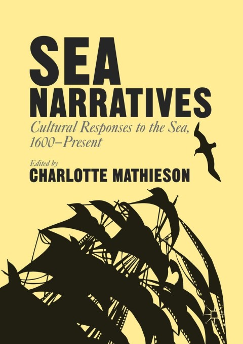 Cover image for book Sea Narratives: Cultural Responses to the Sea, 1600–Present