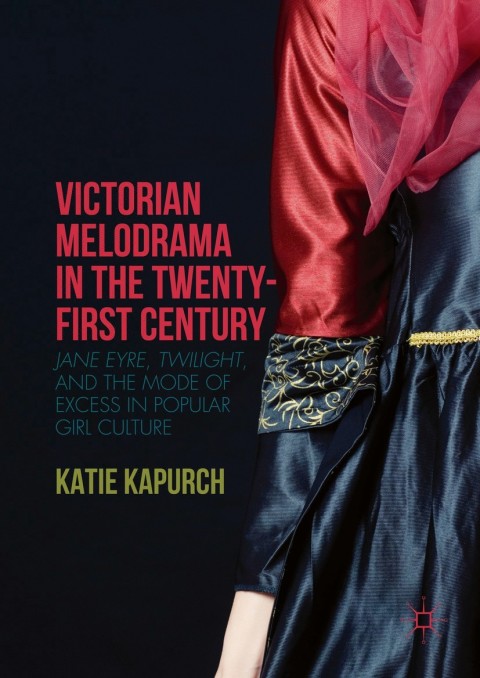 Cover image for book Victorian Melodrama in the Twenty-First Century
