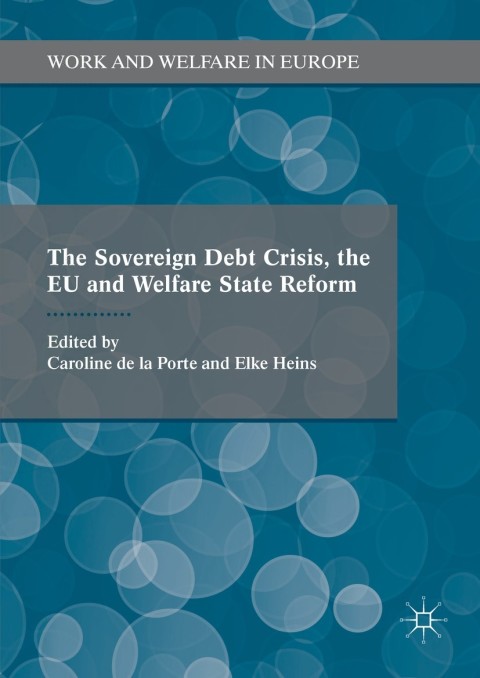 Cover image for book The Sovereign Debt Crisis, the EU and Welfare State Reform