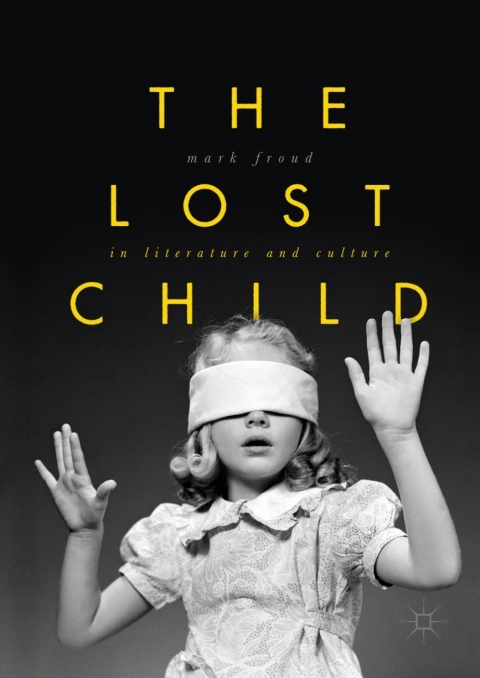 Cover image for book The Lost Child in Literature and Culture