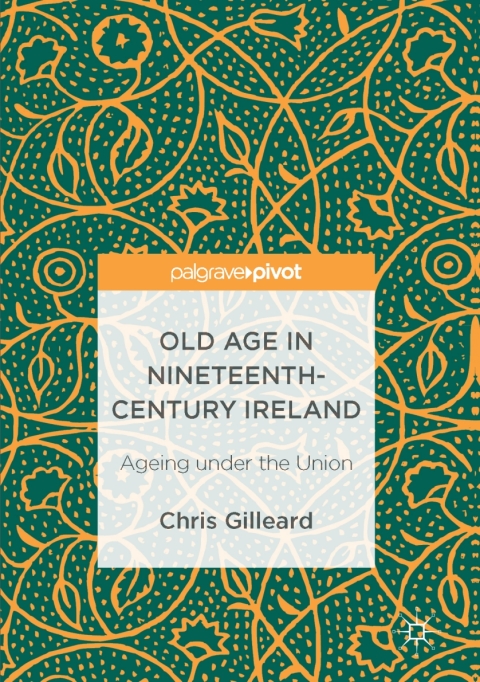 Cover image for book Old Age in Nineteenth-Century Ireland