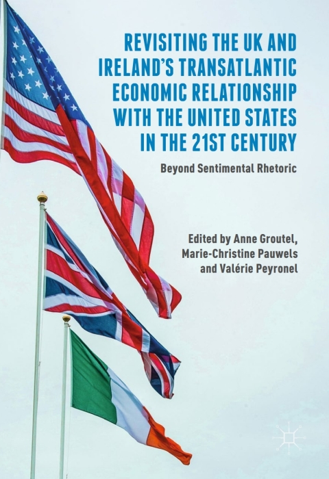 Cover image for book Revisiting the UK and Ireland’s Transatlantic Economic Relationship with the United States in the 21st Century