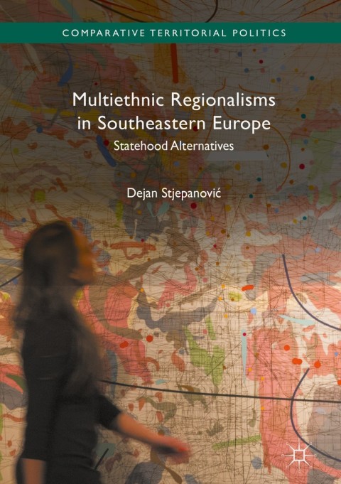 Cover image for book Multiethnic Regionalisms in Southeastern Europe
