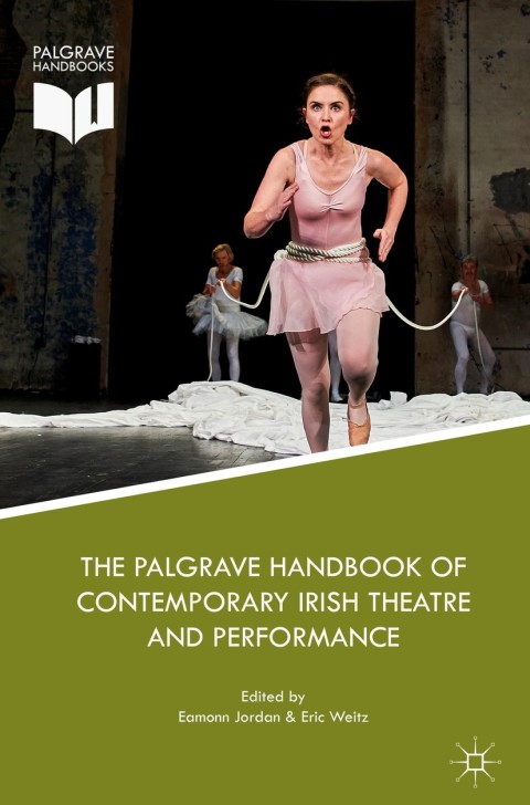 Cover image for book The Palgrave Handbook of Contemporary Irish Theatre and Performance
