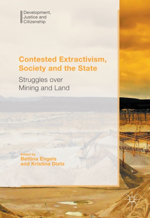 Cover image for book Contested Extractivism, Society and the State