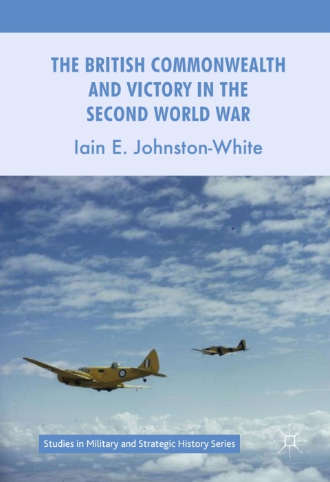 Cover image for book The British Commonwealth and Victory in the Second World War