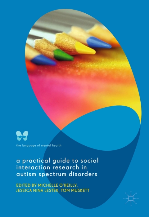 Cover image for book A Practical Guide to Social Interaction Research in Autism Spectrum Disorders