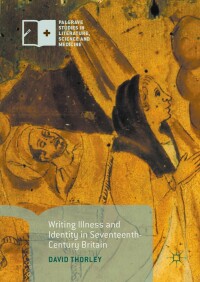 Omslagafbeelding: Writing Illness and Identity in Seventeenth-Century Britain 9781137593115