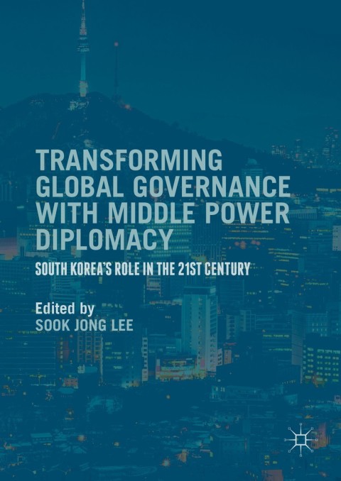 Cover image for book Transforming Global Governance with Middle Power Diplomacy