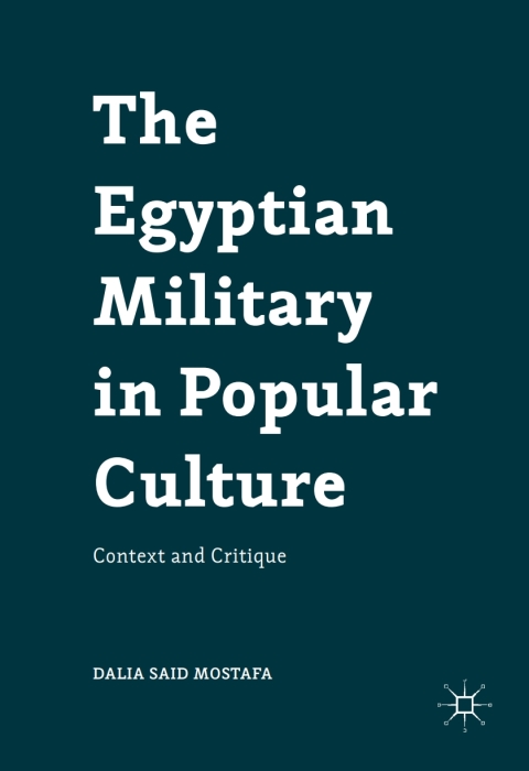 Cover image for book The Egyptian Military in Popular Culture
