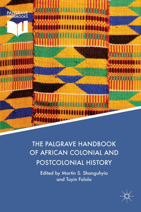 Cover image for book The Palgrave Handbook of African Colonial and Postcolonial History