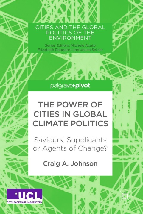 Cover image for book The Power of Cities in Global Climate Politics