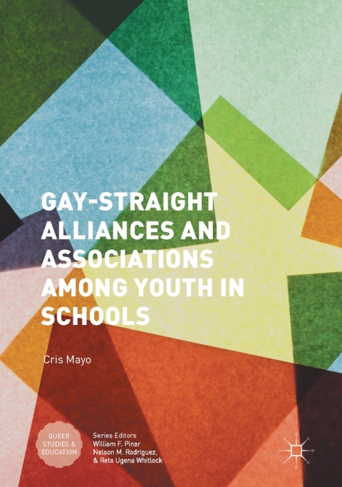 Cover image for book Gay-Straight Alliances and Associations among Youth in Schools