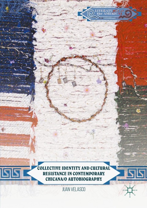 Cover image for book Collective Identity and Cultural Resistance in Contemporary Chicana/o Autobiography