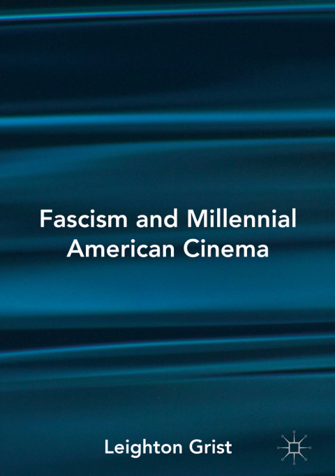 Cover image for book Fascism and Millennial American Cinema