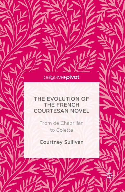 Cover image for book The Evolution of the French Courtesan Novel