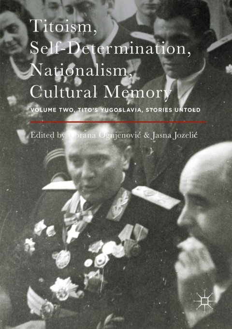 Cover image for book Titoism, Self-Determination, Nationalism, Cultural Memory
