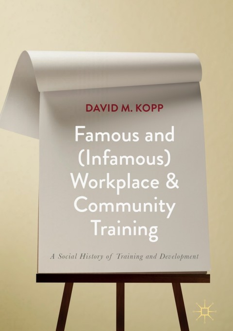Cover image for book Famous and (Infamous) Workplace and Community Training