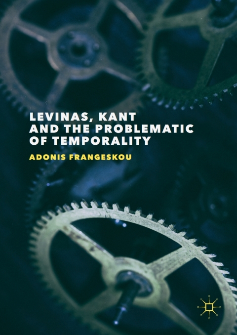 Cover image for book Levinas, Kant and the Problematic of Temporality