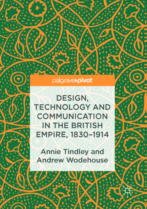 Cover image for book Design, Technology and Communication in the British Empire, 1830–1914