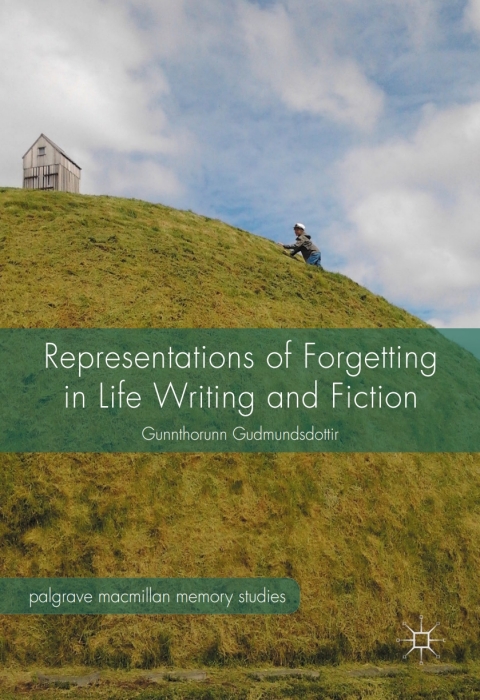 Cover image for book Representations of Forgetting in Life Writing and Fiction