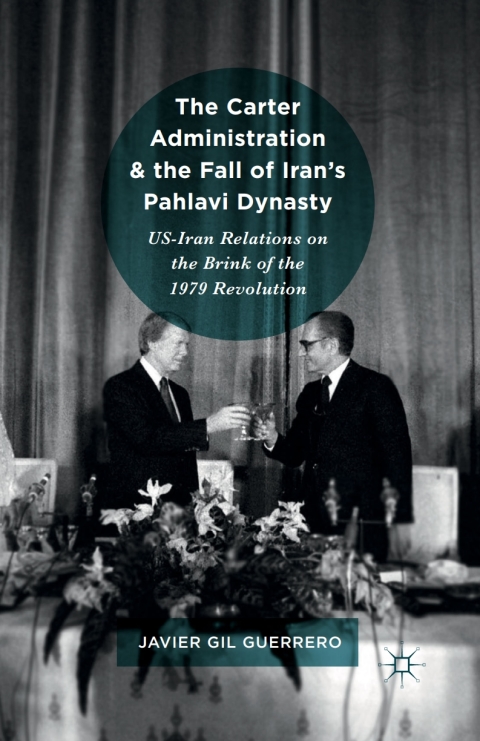 Cover image for book The Carter Administration and the Fall of Iran’s Pahlavi Dynasty