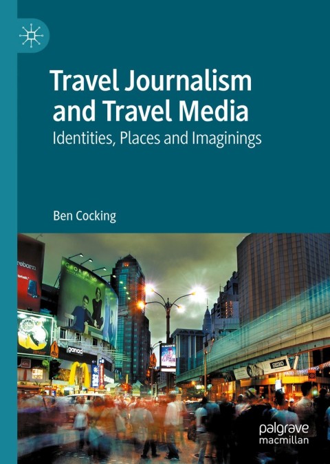 Cover image for book Travel Journalism and Travel Media