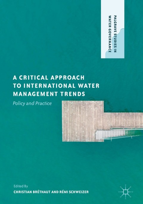 Cover image for book A Critical Approach to International Water Management Trends