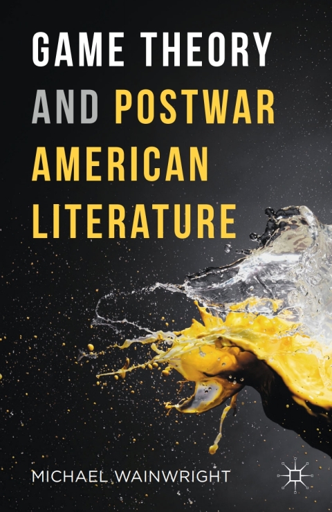 Cover image for book Game Theory and Postwar American Literature
