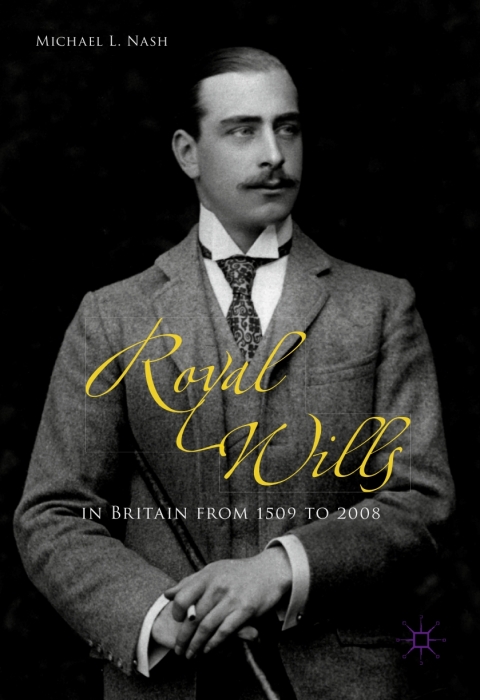 Cover image for book Royal Wills in Britain from 1509 to 2008