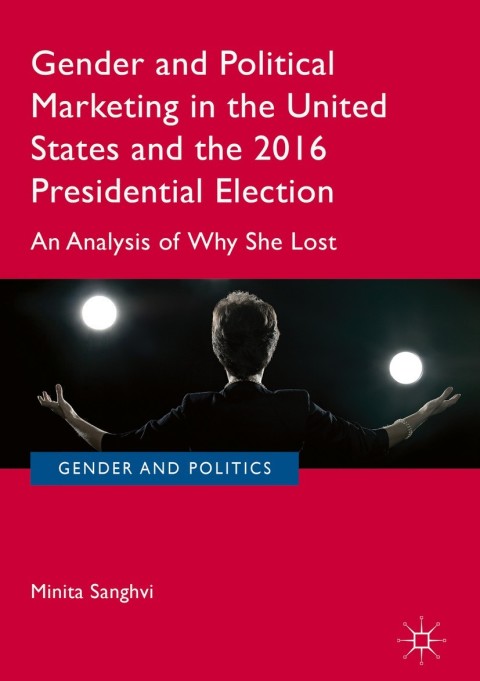 Cover image for book Gender and Political Marketing in the United States and the 2016 Presidential Election