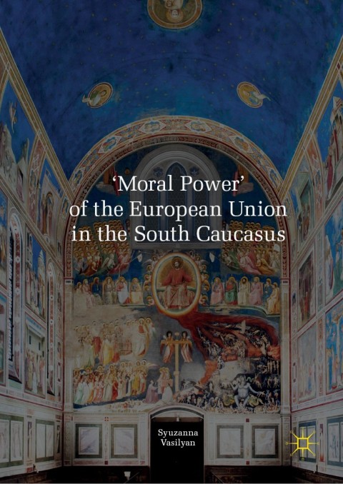 Cover image for book 'Moral Power' of the European Union in the South Caucasus