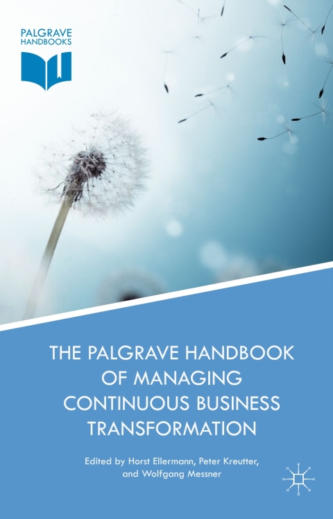 Cover image for book The Palgrave Handbook of Managing Continuous Business Transformation