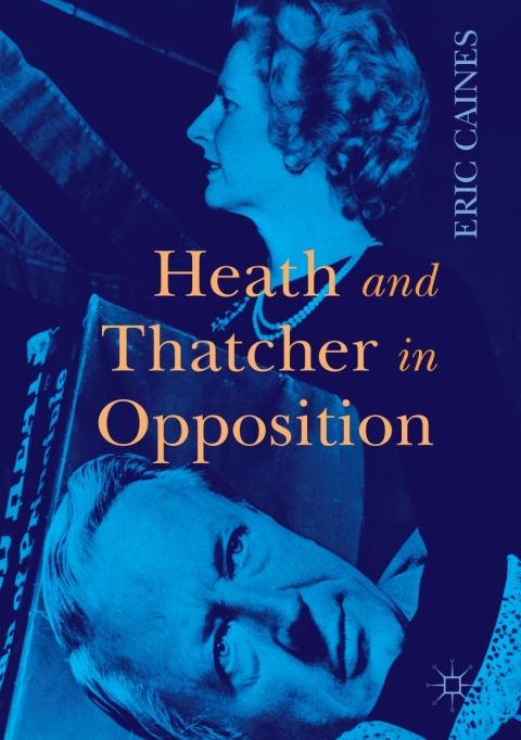 Cover image for book Heath and Thatcher in Opposition