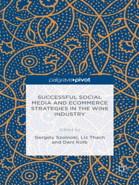 Successful Social Media and Ecommerce Strategies in the Wine Industry 