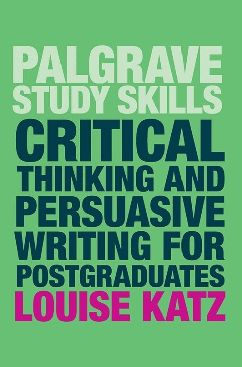 Cover image for book Critical Thinking and Persuasive Writing for Postgraduates