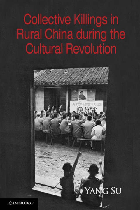 Cover image for book Collective Killings in Rural China during the Cultural Revolution