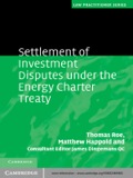 Settlement of Investment Disputes under the Energy Charter Treaty - Thomas Roe