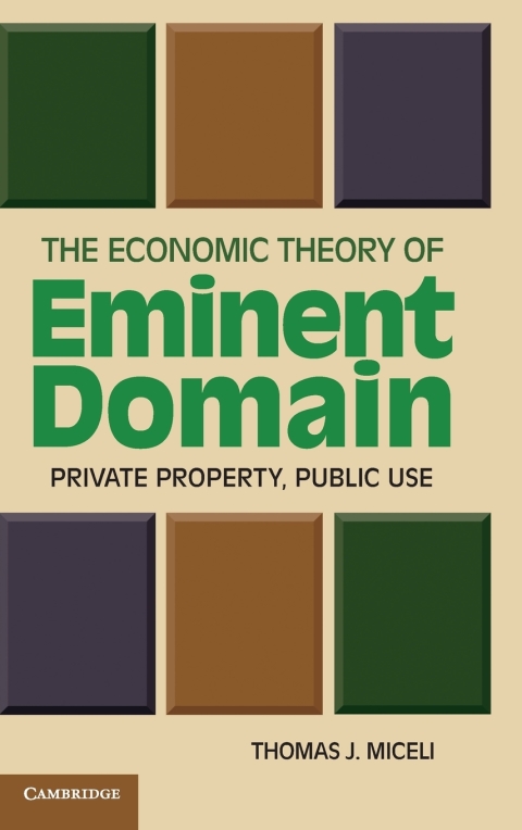 Cover image for book The Economic Theory of Eminent Domain