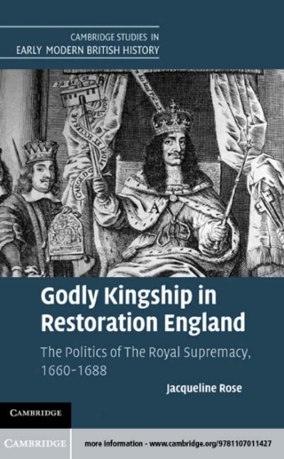 Godly Kingship in Restoration England