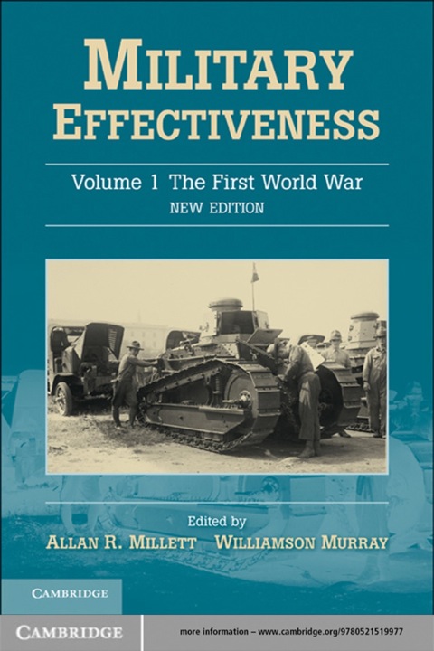 Cover image for book Military Effectiveness: Volume 1, The First World War