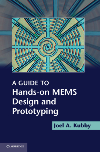 Cover image: A Guide to Hands-on MEMS Design and Prototyping 1st edition 9780521889254