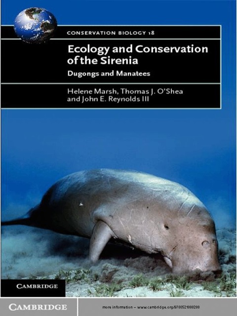 Ecology and Conservation of the Sirenia 
