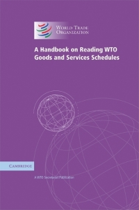 Cover image: A Handbook on Reading WTO Goods and Services Schedules 1st edition 9780521880596