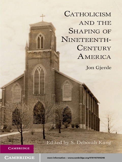 Cover image for book Catholicism and the Shaping of Nineteenth-Century America